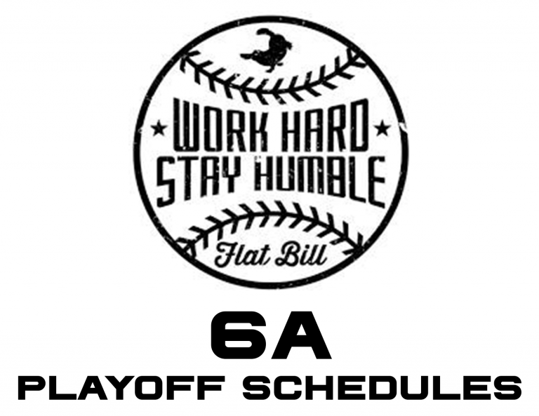 6A Flat Bill Area Playoff Schedules