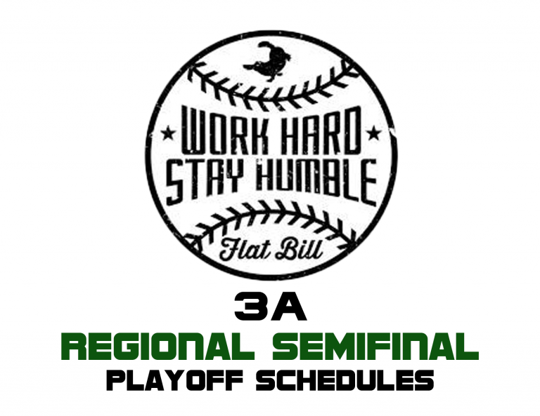 3A Flat Bill Regional Semifinal Playoff Schedules
