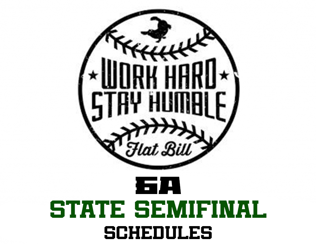 6A Flat Bill State Semifinal Schedules